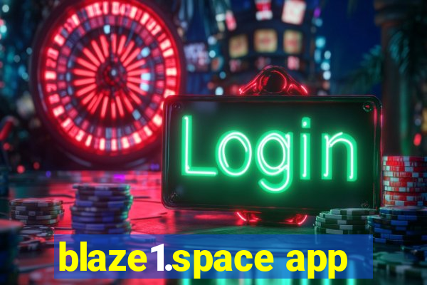 blaze1.space app